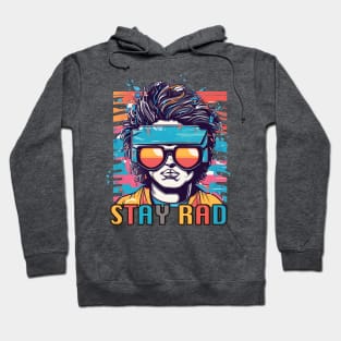 Stay rad, 80s Hoodie